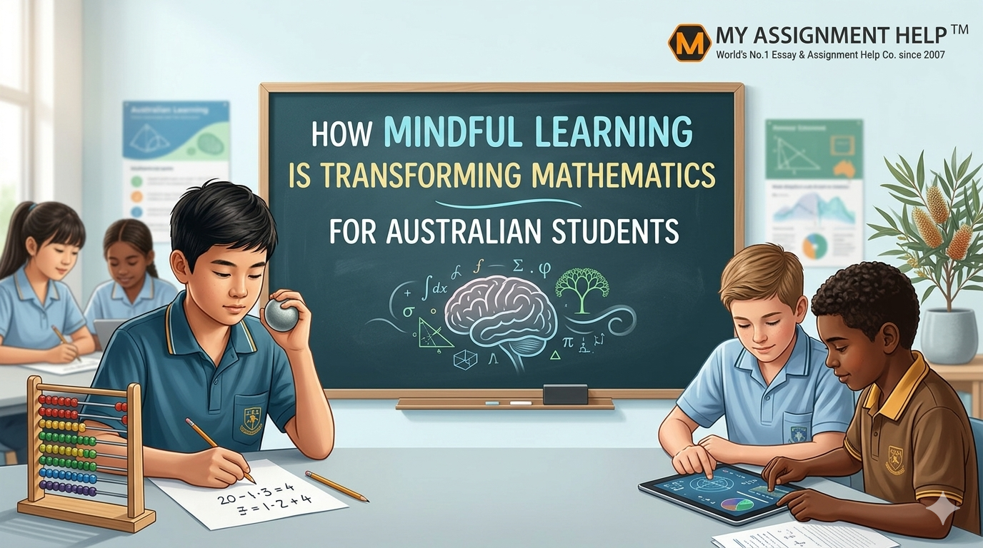 From Stress to Success: How Mindful Learning is Transforming Mathematics for Australian Students